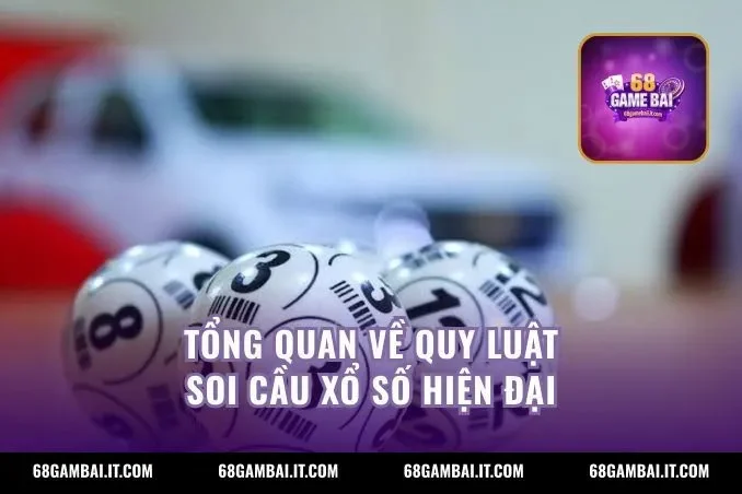Tổng quan về quy luật soi cầu xổ số hiện đại